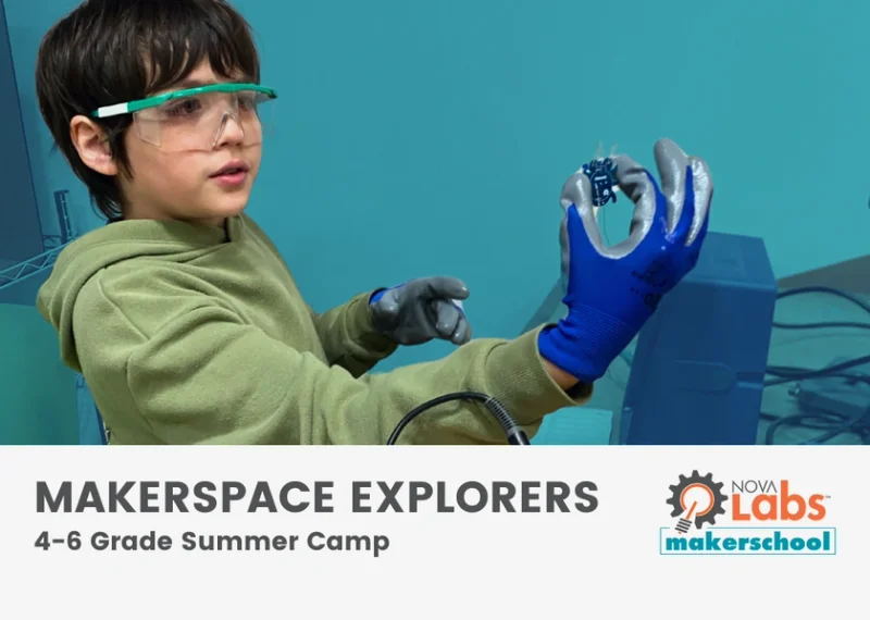 STEM Makerspace Explorers – Grades 4 6 Summer Camp for kids in 3850 Jermantown Rd., Fairfax, VA 22030.